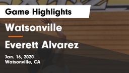 Watsonville  vs Everett Alvarez Game Highlights - Jan. 16, 2020