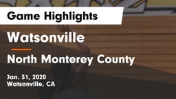 Watsonville  vs North Monterey County Game Highlights - Jan. 31, 2020