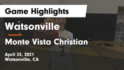 Watsonville  vs Monte Vista Christian  Game Highlights - April 23, 2021