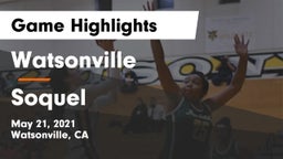 Watsonville  vs Soquel  Game Highlights - May 21, 2021