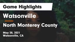 Watsonville  vs North Monterey County  Game Highlights - May 28, 2021