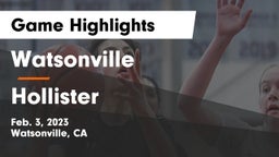 Watsonville  vs Hollister Game Highlights - Feb. 3, 2023