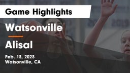 Watsonville  vs Alisal  Game Highlights - Feb. 13, 2023