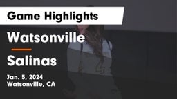 Watsonville  vs Salinas  Game Highlights - Jan. 5, 2024