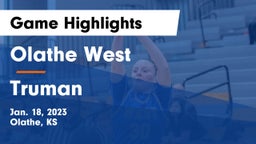 Olathe West   vs Truman  Game Highlights - Jan. 18, 2023