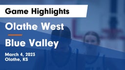 Olathe West   vs Blue Valley  Game Highlights - March 4, 2023
