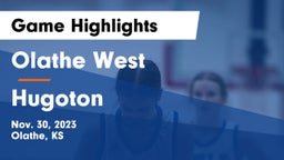 Olathe West   vs Hugoton Game Highlights - Nov. 30, 2023