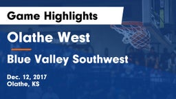 Olathe West   vs Blue Valley Southwest  Game Highlights - Dec. 12, 2017