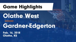 Olathe West   vs Gardner-Edgerton  Game Highlights - Feb. 16, 2018