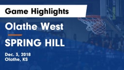 Olathe West   vs SPRING HILL  Game Highlights - Dec. 3, 2018