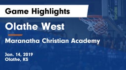 Olathe West   vs Maranatha Christian Academy Game Highlights - Jan. 14, 2019