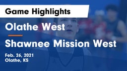 Olathe West   vs Shawnee Mission West Game Highlights - Feb. 26, 2021