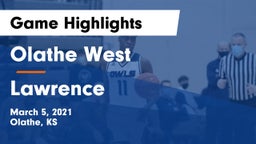 Olathe West   vs Lawrence  Game Highlights - March 5, 2021