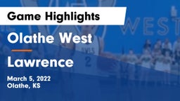 Olathe West   vs Lawrence  Game Highlights - March 5, 2022