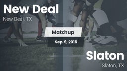 Matchup: New Deal  vs. Slaton  2016