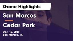 San Marcos  vs Cedar Park  Game Highlights - Dec. 10, 2019