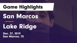 San Marcos  vs Lake Ridge  Game Highlights - Dec. 27, 2019