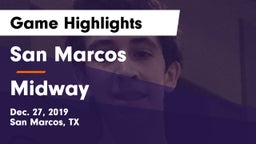 San Marcos  vs Midway  Game Highlights - Dec. 27, 2019