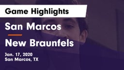 San Marcos  vs New Braunfels  Game Highlights - Jan. 17, 2020