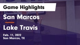San Marcos  vs Lake Travis  Game Highlights - Feb. 11, 2022