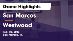 San Marcos  vs Westwood  Game Highlights - Feb. 22, 2022