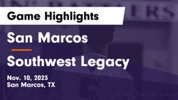 San Marcos  vs Southwest Legacy  Game Highlights - Nov. 10, 2023
