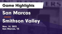 San Marcos  vs Smithson Valley  Game Highlights - Nov. 14, 2023