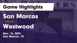 San Marcos  vs Westwood  Game Highlights - Nov. 16, 2023