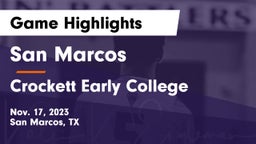 San Marcos  vs Crockett Early College  Game Highlights - Nov. 17, 2023