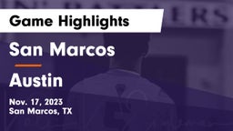 San Marcos  vs Austin  Game Highlights - Nov. 17, 2023