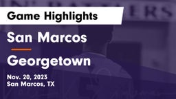San Marcos  vs Georgetown  Game Highlights - Nov. 20, 2023