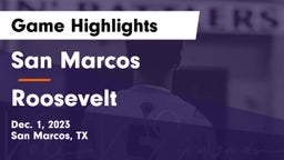 San Marcos  vs Roosevelt  Game Highlights - Dec. 1, 2023