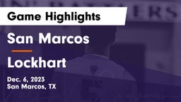 San Marcos  vs Lockhart  Game Highlights - Dec. 6, 2023