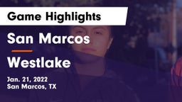 San Marcos  vs Westlake  Game Highlights - Jan. 21, 2022