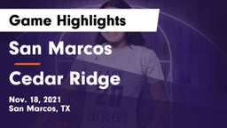 San Marcos  vs Cedar Ridge  Game Highlights - Nov. 18, 2021