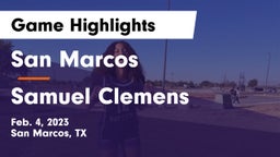 San Marcos  vs Samuel Clemens  Game Highlights - Feb. 4, 2023