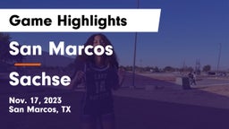 San Marcos  vs Sachse  Game Highlights - Nov. 17, 2023