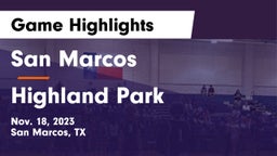 San Marcos  vs Highland Park  Game Highlights - Nov. 18, 2023