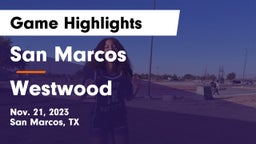 San Marcos  vs Westwood  Game Highlights - Nov. 21, 2023