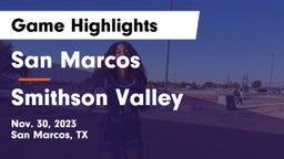 San Marcos  vs Smithson Valley Game Highlights - Nov. 30, 2023