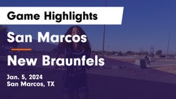San Marcos  vs New Braunfels  Game Highlights - Jan. 5, 2024