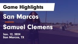 San Marcos  vs Samuel Clemens  Game Highlights - Jan. 12, 2024