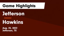 Jefferson  vs Hawkins  Game Highlights - Aug. 25, 2022