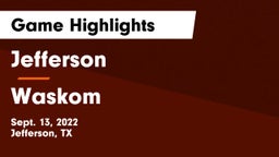 Jefferson  vs Waskom  Game Highlights - Sept. 13, 2022