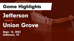 Jefferson  vs Union Grove  Game Highlights - Sept. 16, 2022