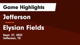 Jefferson  vs Elysian Fields  Game Highlights - Sept. 27, 2022
