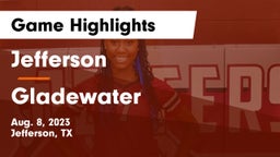 Jefferson  vs Gladewater  Game Highlights - Aug. 8, 2023