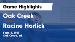 Oak Creek  vs Racine Horlick Game Highlights - Sept. 5, 2023
