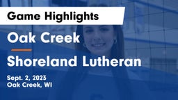 Oak Creek  vs Shoreland Lutheran Game Highlights - Sept. 2, 2023
