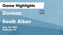 Dorman  vs South Aiken  Game Highlights - Aug. 24, 2023